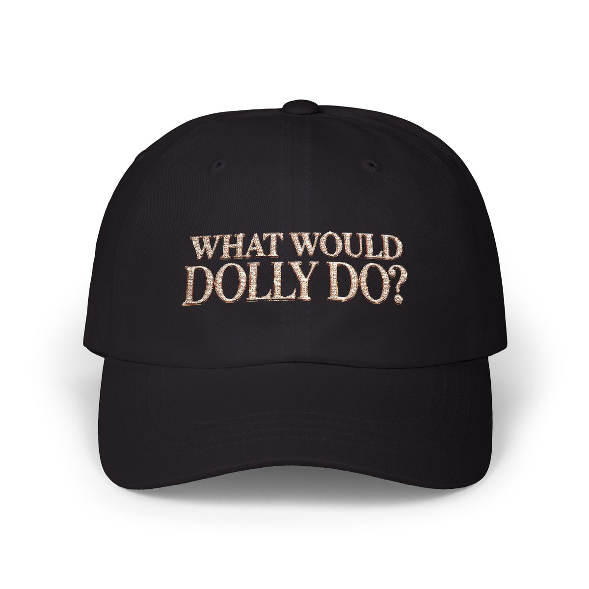 What Would Dolly Do? Embroidered Cap