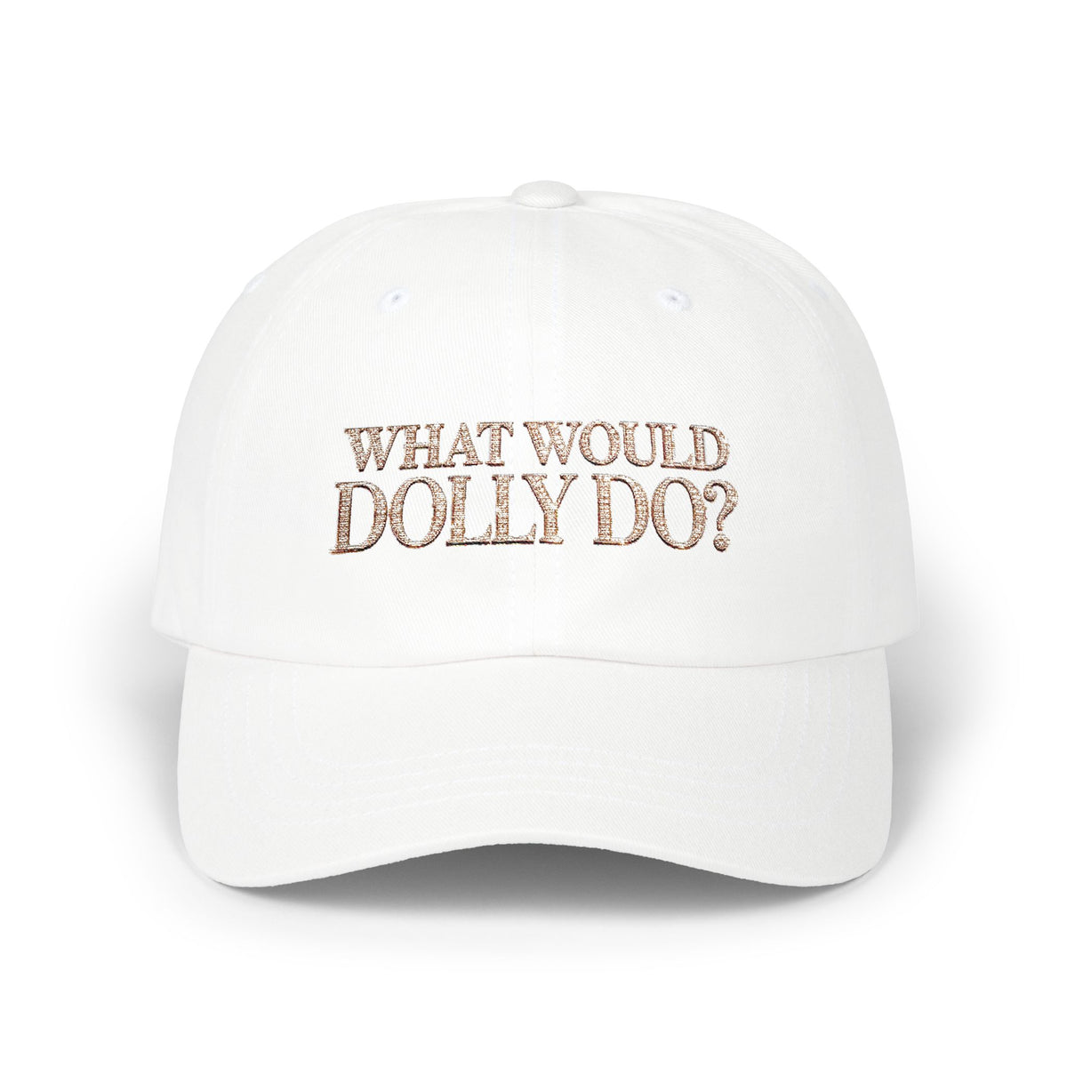 What Would Dolly Do? Embroidered Cap