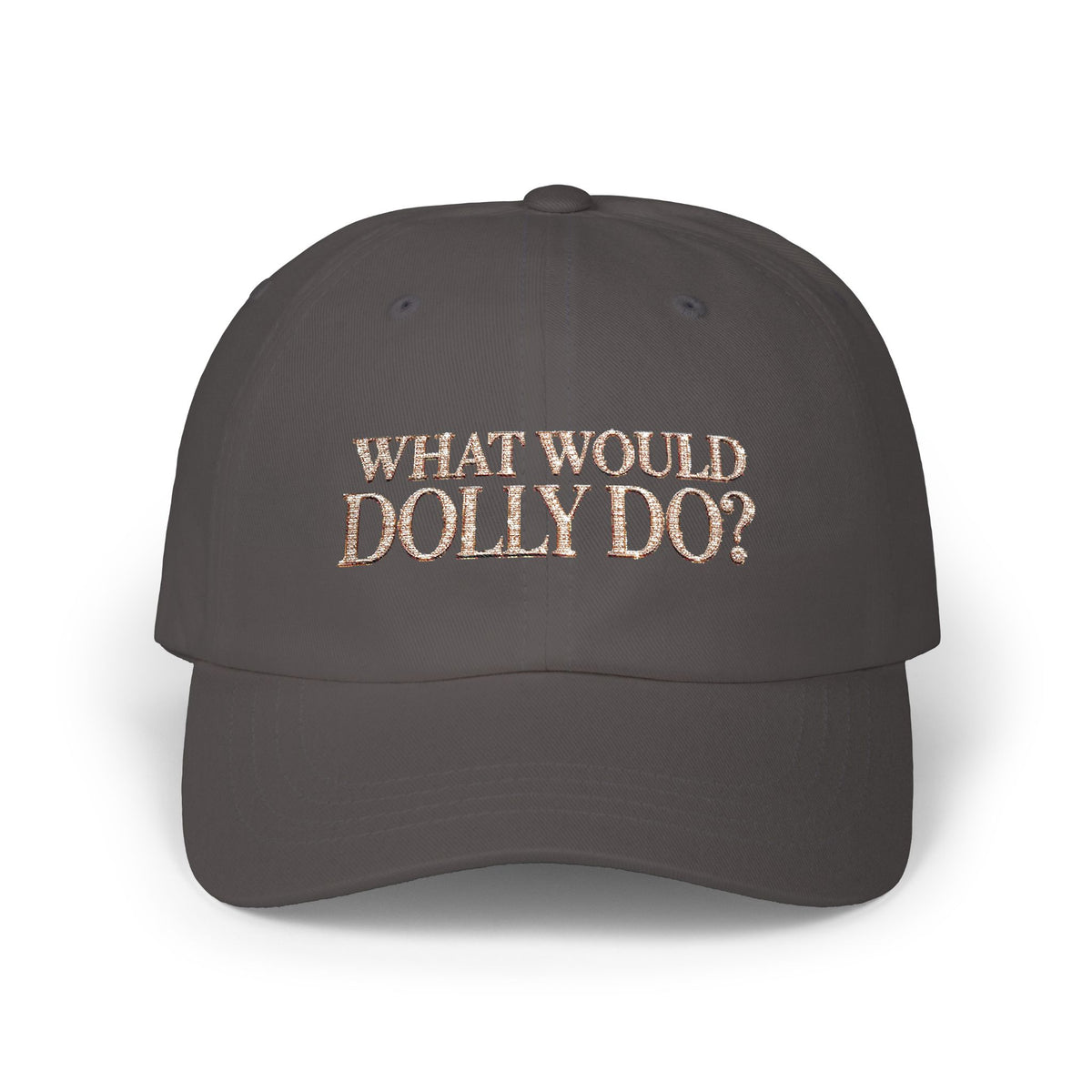 What Would Dolly Do? Embroidered Cap