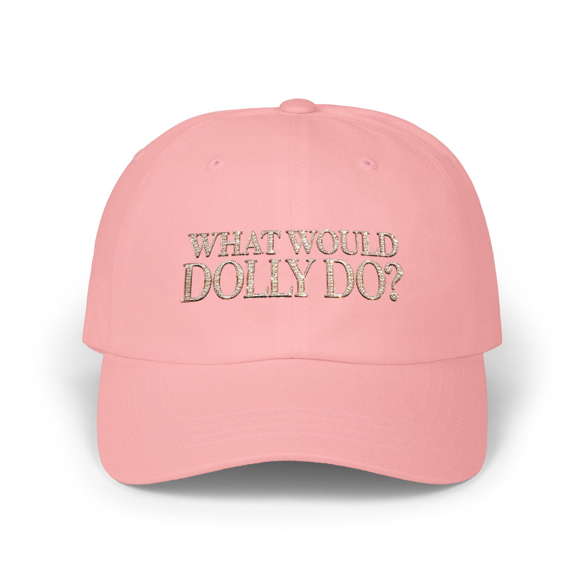 What Would Dolly Do? Embroidered Cap